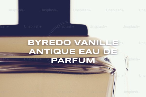 Byredo - Vanille Antique Eau de Parfum